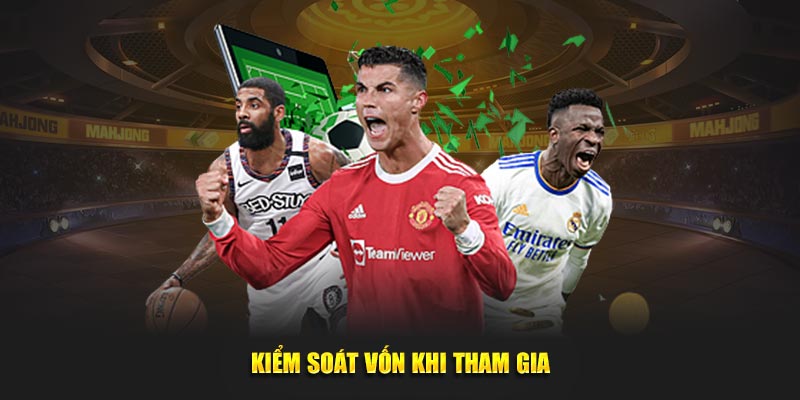 Kiểm soát vốn khi tham gia thể thao 8Kbet