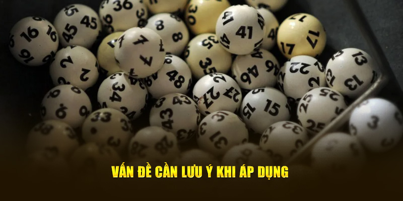 Vấn đề cần lưu ý khi áp dụng
