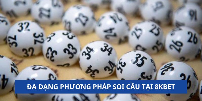 Vô vàn các phương pháp soi giúp bạn đem lại chiến thắng
